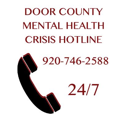 Door County Mental Health Crisis Hotline: 920-746-2588